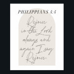 Philippians 4:4 Minimal Boho Beige Arch Script Poster<br><div class="desc">Rejoice in the Lord always...  -Philippians 4:4 Minimal Boho Beige Arch Script</div>
