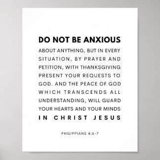 Philippians 4:6-7 Do not be anxious about anything Poster