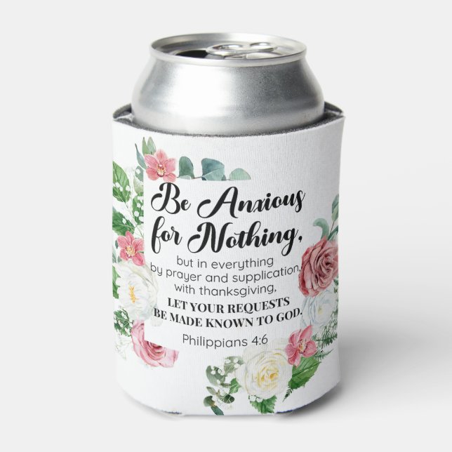 Philippians 4:6 Be Anxious for Nothing Floral Can Cooler (Can Front)