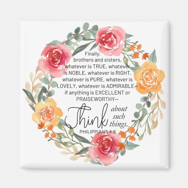 Philippians 4:8 Pink and Yellow Floral Wreath Magnet (Front)