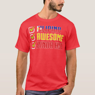 Philippines Filipino Awesome Kinda Hot T-Shirt