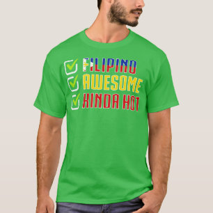 Philippines Filipino Awesome Kinda Hot T-Shirt