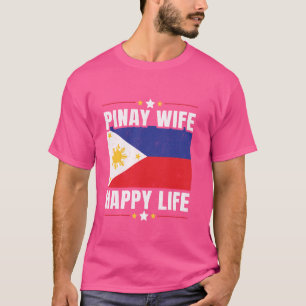 Philippines Filipino Filipina Wife - Pinay Wife Ha T-Shirt