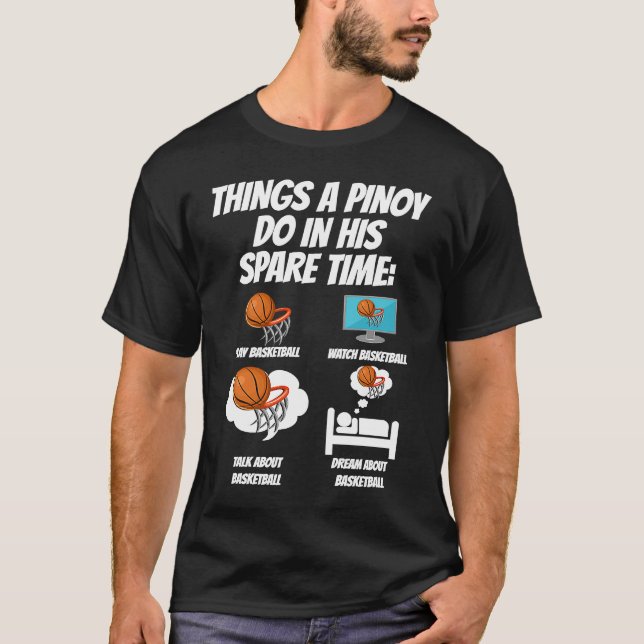 Philippines Filipino Sport Basketball Things I Do  T-Shirt (Front)