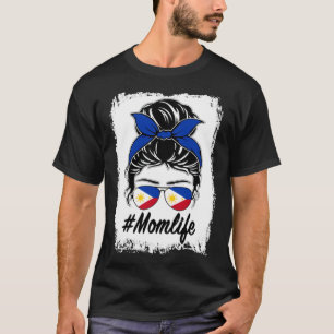 Philippines Flag Filipino Mum Messy Bun Mum Life T-Shirt