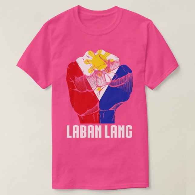 Philippines Laban Lang T-Shirt (Design Front)