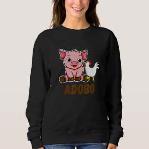 Philippines Most Favourite Food Philippine Adobo P Sweatshirt