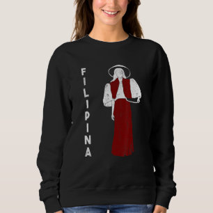 Philippines Pinay Filipina Filipiniana Proud Woman Sweatshirt