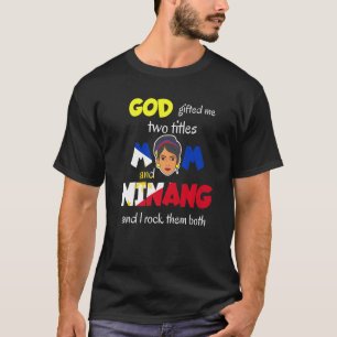 Philippines Pinay Filipina Mom Lola Ninang Godmoth T-Shirt