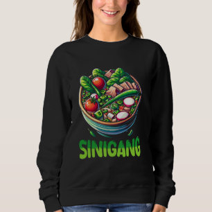 Philippines Sinigang Filipino Food Soup Lover Pino Sweatshirt