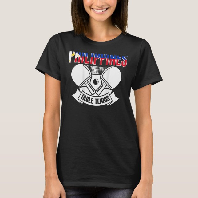 Philippines Table Tennis  Support Philippine Ping  T-Shirt (Front)