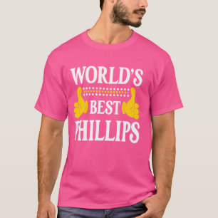Phillips Surname Team Family Last Name World's Bes T-Shirt
