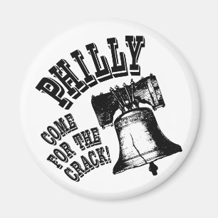 Philly - Come for the Crack! Magnet