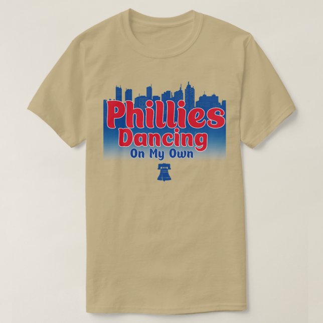 Philly Dancing on My Own Philadelphia Baseball T-Shirt (Design Front)