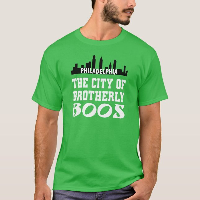 Philly Fans the City of Brotherly Boos T-Shirt (Front)
