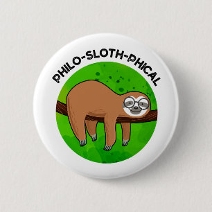 Philo-sloth-phical Funny Animal Sloth Pun  6 Cm Round Badge