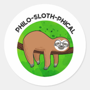 Philo-sloth-phical Funny Animal Sloth Pun Classic Round Sticker