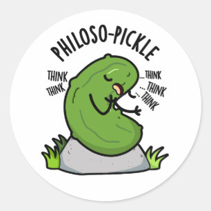 Philoso-pickle Funny Pickle Pun  Classic Round Sticker