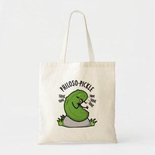 Philoso-pickle Funny Pickle Pun Tote Bag