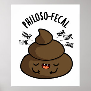 Philosop-fecal Funny Poop Pun Poster