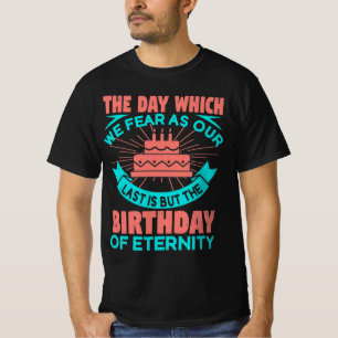 Philosophically birthday philosophy gift T-Shirt