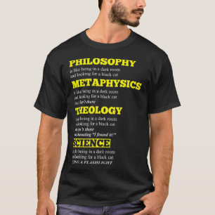 Philosophy Metaphysics Theology Science Humor _1 T-Shirt