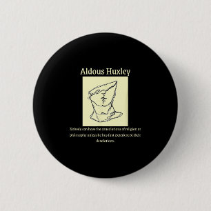 Philosophy Quotes Aldous Huxley Quote , Mens Uni-a 6 Cm Round Badge