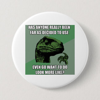 Philosoraptor Nonsense 7.5 Cm Round Badge