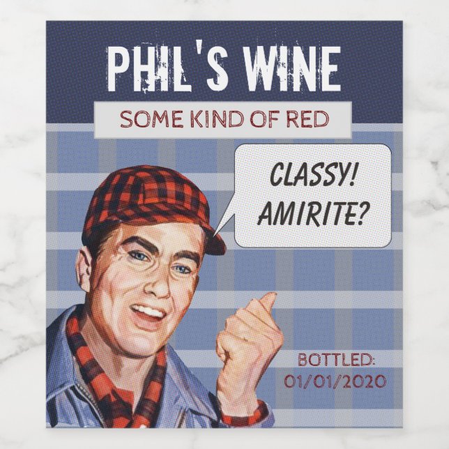 Phil's Wine Bottle Label: Classy, AMIRITE? Label (Single Label)