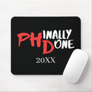 Phinally done - Black PHD Graduation Quote Design Mouse Pad