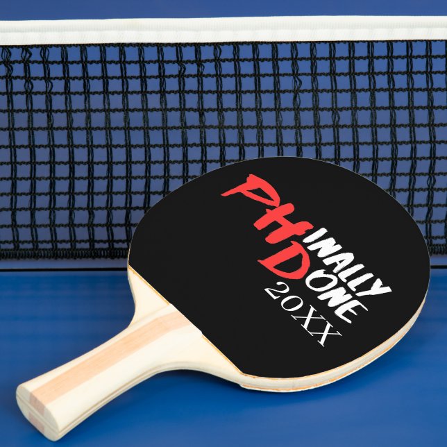 Phinally done - Black PHD Graduation Quote Design Ping Pong Paddle (Insitu)