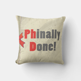 Phinally Done Cushion