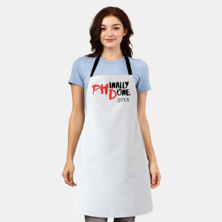 Phinally done - Funny PHD Graduation Quote Design Apron