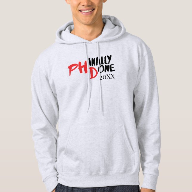 Phinally done - Funny PHD Graduation Quote Design Hoodie (Front)