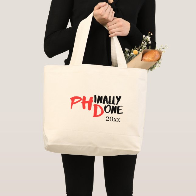 Phinally done - Funny PHD Graduation Quote Design Large Tote Bag (Front (Product))