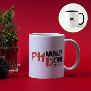 Phinally done - Funny PHD Graduation Quote Design Mug