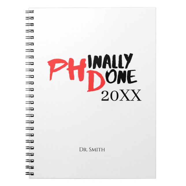 Phinally done - Funny PHD Graduation Quote Design Notebook (Front)