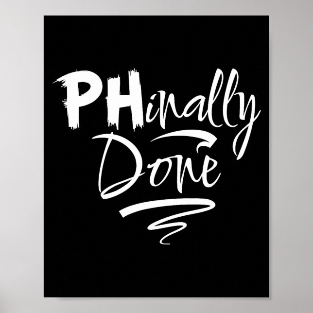 Phinally done - funny phd student senior graduatio poster (Front)
