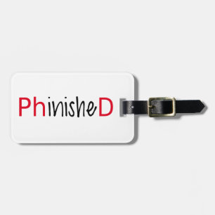 Phinished, word art, text design for PhD graduates Luggage Tag
