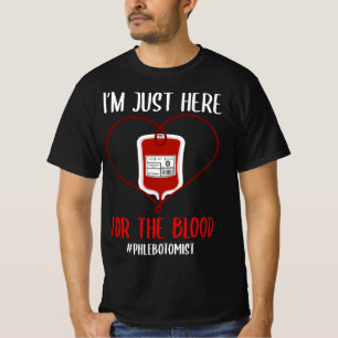 Phlebotomis Joke Blood Venipuncture Quote Phleboto T-Shirt