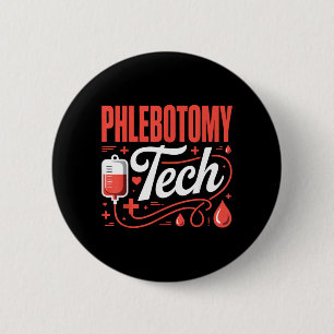 Phlebotomist Blood Draw Tech Phlebotomy 6 Cm Round Badge
