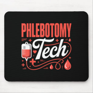 Phlebotomist Blood Draw Tech Phlebotomy Mouse Pad