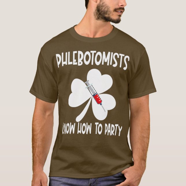 Phlebotomist Blood Lab St Patricks Day Funny T-Shirt (Front)