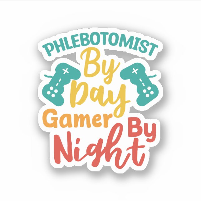 Phlebotomist By Day Gamer By Night (Front)