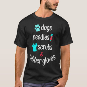 Phlebotomist Dogs Needles Scrubs and Rubber Gloves T-Shirt