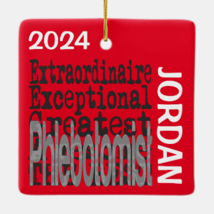 Phlebotomist Extraordinaire CUSTOM Ceramic Ornament