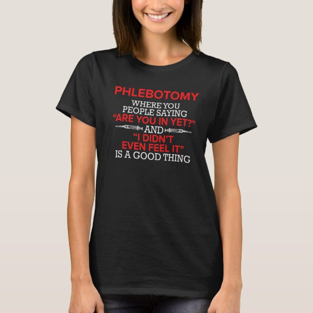 Phlebotomist Feel Phlebotomy Technician   T-Shirt (Front)