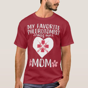 Phlebotomist Funny Mom Phlebotomy Technician T-Shirt