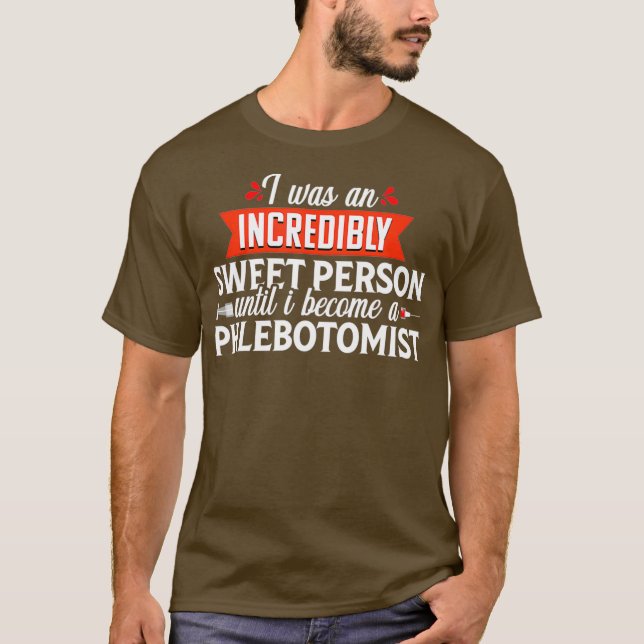 Phlebotomist Gift Phlebotomy Technician Funny T-Shirt (Front)