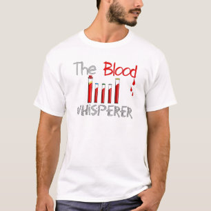 Phlebotomist Gifts "The Blood Whisperer" T-Shirt